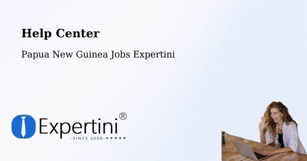 Help Center – Panguna - Papua New Guinea Jobs Expertini