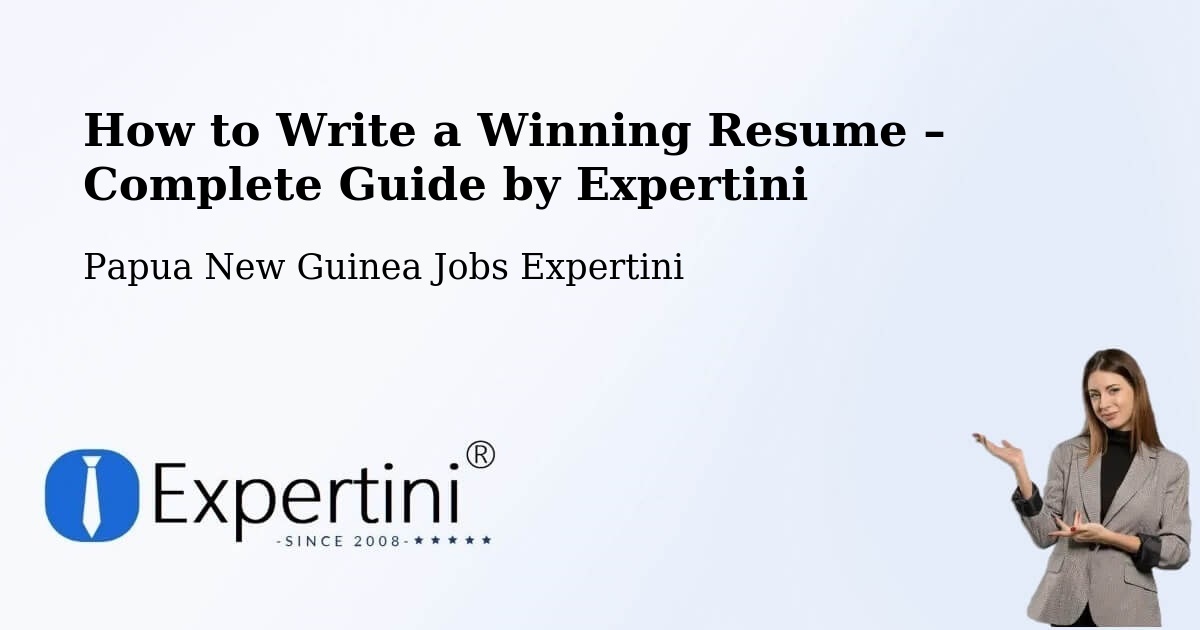 Resume Writing Guide for Job Seekers – Panguna - Panguna, Papua New Guinea Jobs Expertini